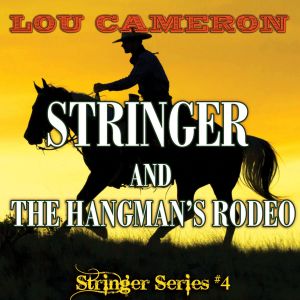 [Stringer 04] • Stringer and the Hangman's Rodeo